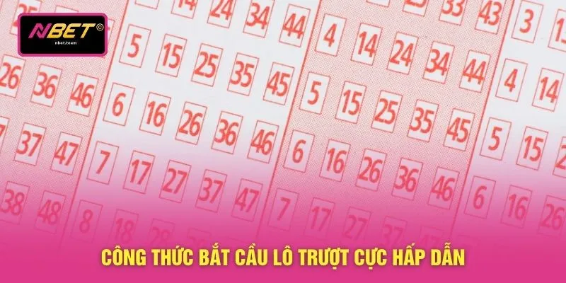 Công thức bắt cầu lô trượt cực hấp dẫn