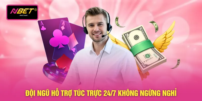 Đội ngũ hỗ trợ túc trực 24/7 không ngừng nghỉ