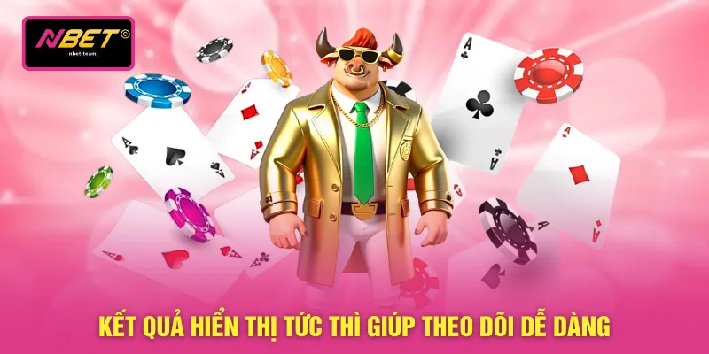 Kết quả hiển thị tức thì giúp theo dõi dễ dàng