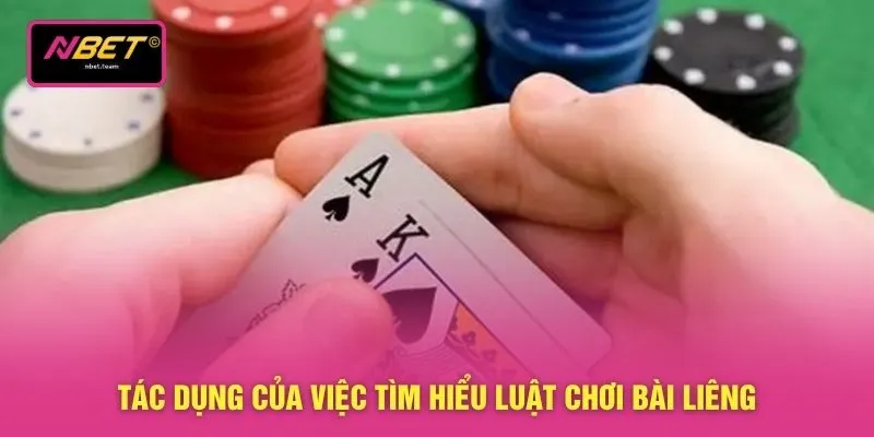Tác dụng của việc tìm hiểu luật chơi bài liêng