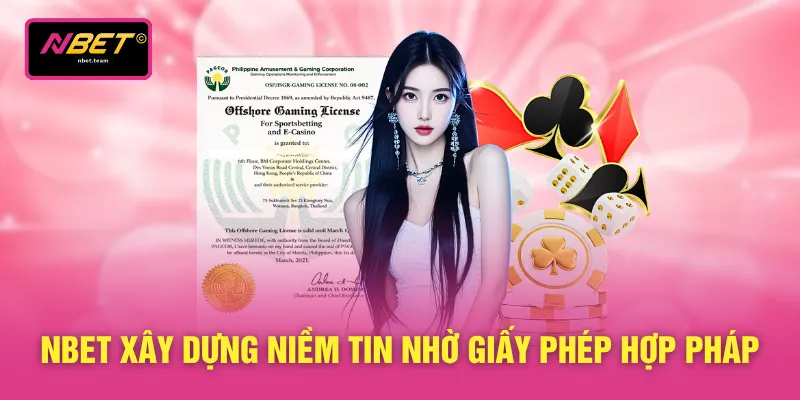 NBET xây dựng niềm tin nhờ giấy phép hợp pháp